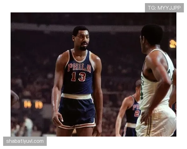 张伯伦内线统治力如何改变76人战术体系